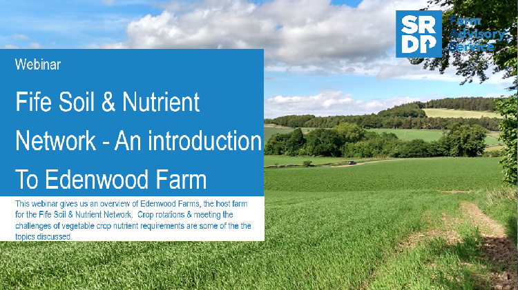 A photo of a title slide from the Fife Soil & Nutrient Network webinar held in July. There are green arable fields in the background with trees lining the field perimeters, the sky is bright blue with fluffy white clouds and the foreground is filled with a blue title box filled with the words 'Fife Soil & Nutrient Network - an introduction to Edenwood Farm'.