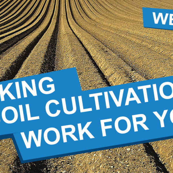A cultivated field with the text 'Making Soil Cultivations Work For You'
