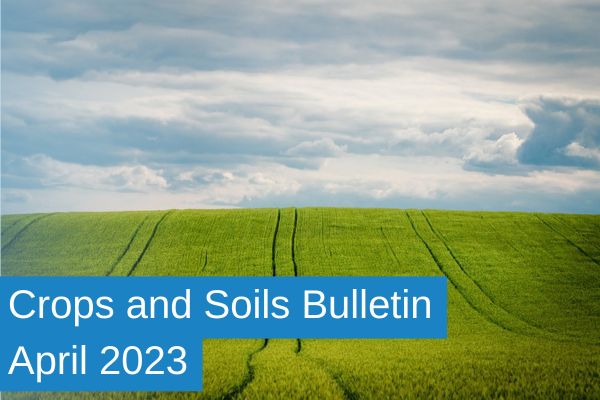 Crops and Soils Bulletin April