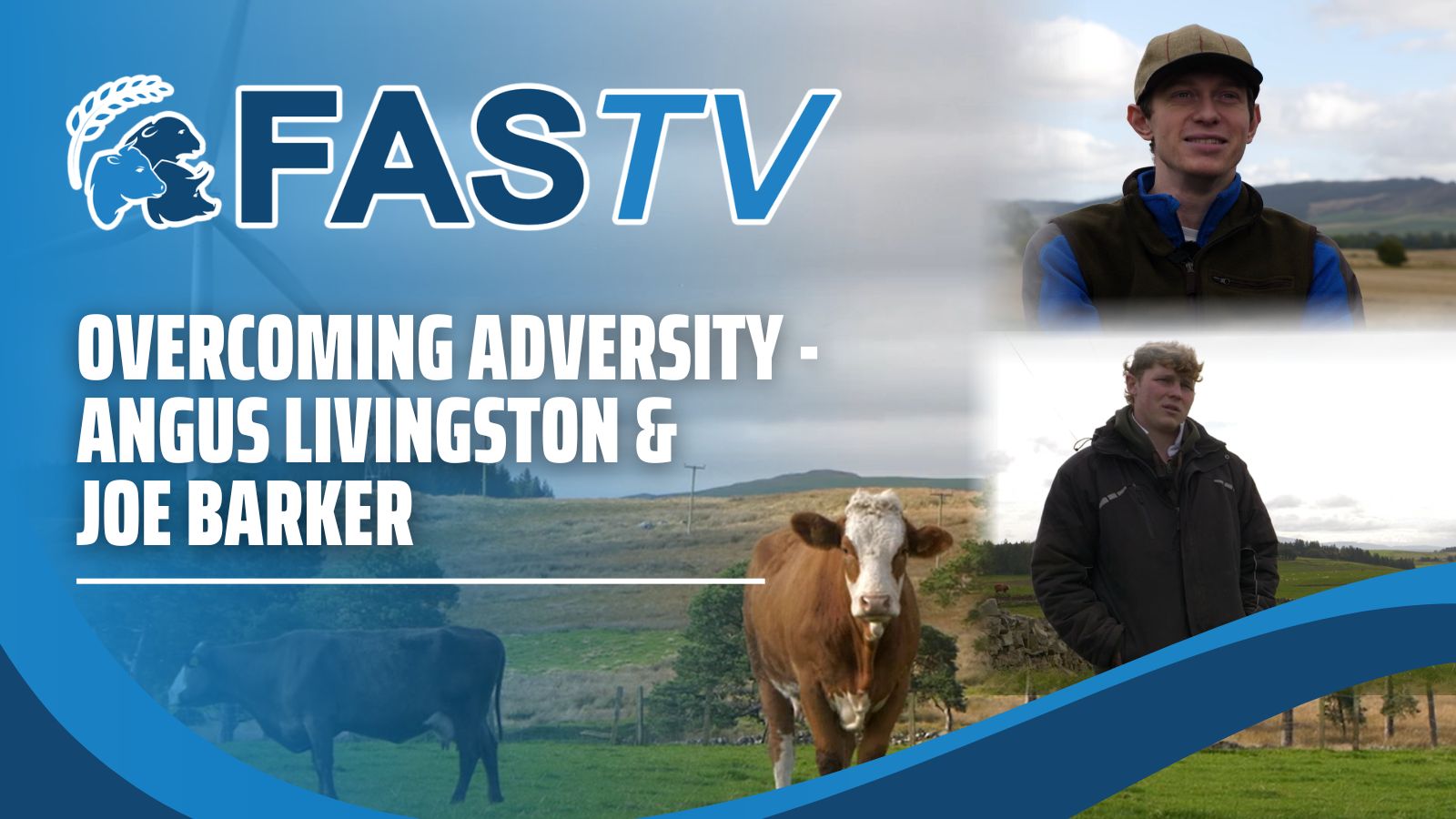 Overcoming Adversity - Angus Livingston & Joe Barker